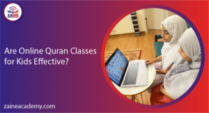 are online quran classes for kids effective zaine academy