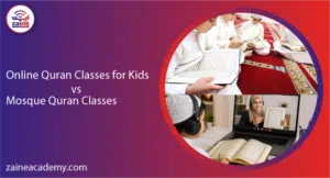 online quran classes vs mosque quran classes zaine academy